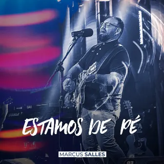 Estamos de Pé (Ao Vivo) by Marcus Salles