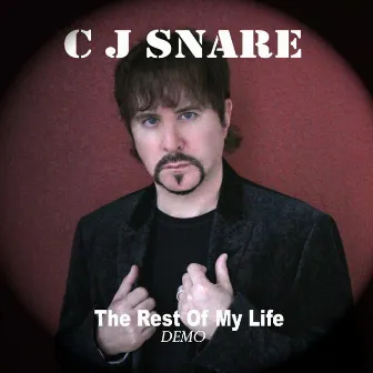 The Rest of My Life by C.J. Snare