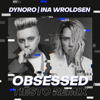 Obsessed (Tiësto Remix) by Dynoro