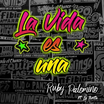 La Vida Es Una by Ruby Palomino