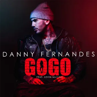 Gogo (feat. Kevin McCall) by Danny Fernandes