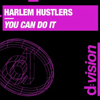 You Can Do It by Harlem Hustlers