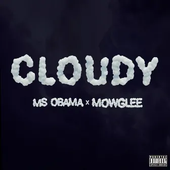 Cloudy by MS OBAMA