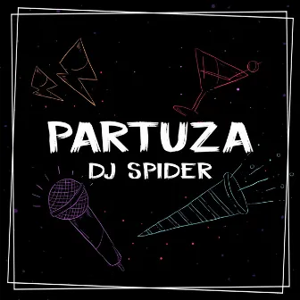 Partuza by DJ Spider