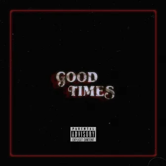 Good Times (Sequel) by Jai.b