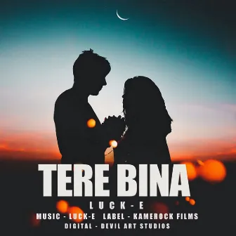 Tere Bina by Luck E