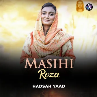 Masihi Roza by Hadsah Yaad