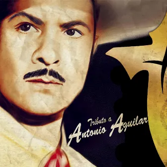 Tributo a Antonio Aguilar by Banda Cruz de Oro