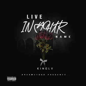 Live in Your Name by KingLV