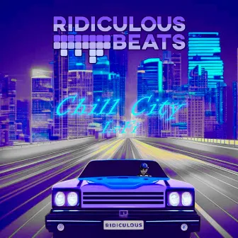 Chill City by Ridiculous Beats