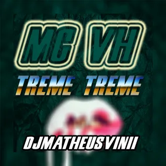 Treme Treme by DJ MATHEUS VINII