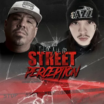 Street Preception by Lil Jgo