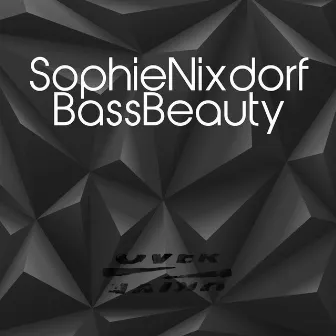 Bass Beauty by Sophie Nixdorf