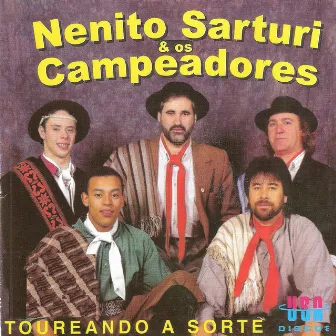 Toureando a Sorte by Nenito Sarturi