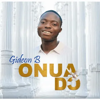 Onua Do by Gideon B