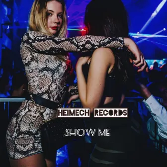 Show me by Heimech