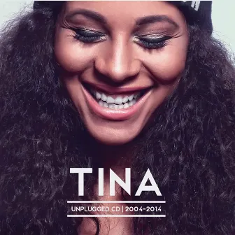 Unplugged | 2004-2014 by Tina