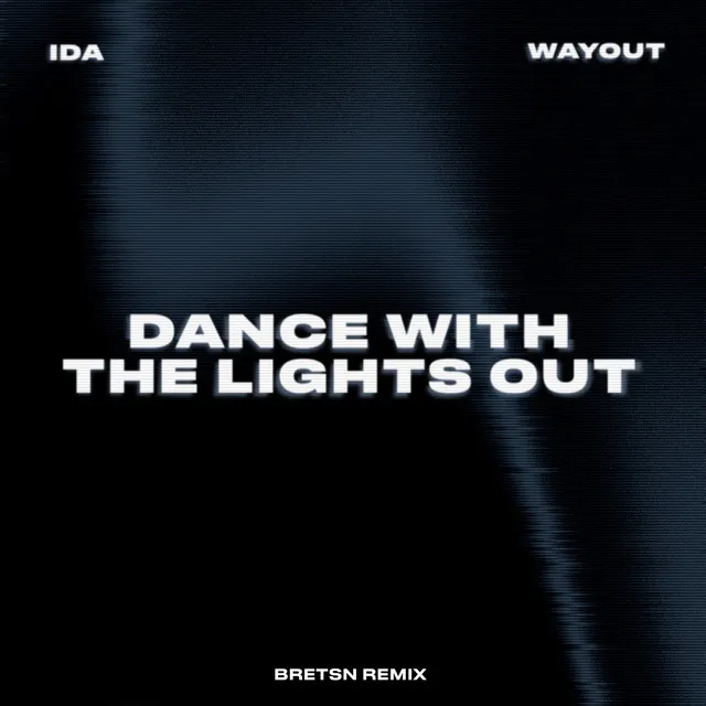 Dance With The Lights Out - BRETSN Remix