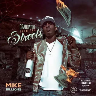 Graduated from the Streets by Mike Billions