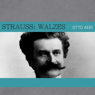 Strauss: Walzes by Otto Aebi