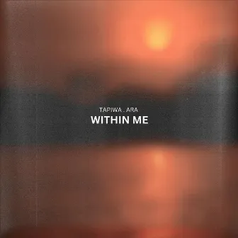 Within Me by ARA