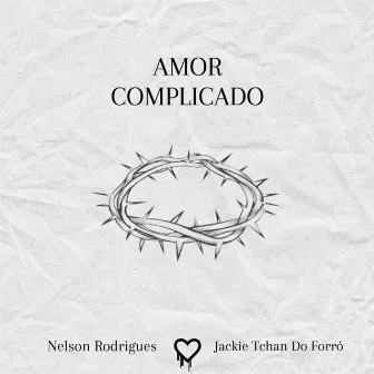 Amor Complicado by Nelson Rodrigues NT