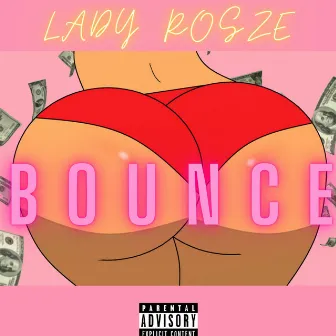 BOUNCE by Lady Rosze