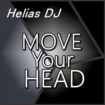 Move Your Head by Helias DJ