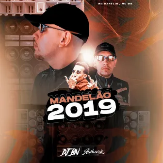 Mandelão 2019 by DJ BN