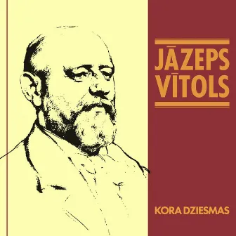 Jāzeps Vītols: Kora dziesmas by Imants Kokars