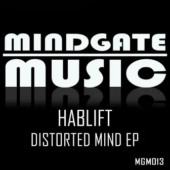 Distorted Mind EP by Hablift