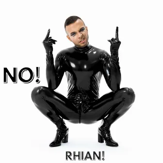 NO! (Radio Edit) by Rhian!