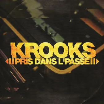 Pris dans l'passé by Krooks