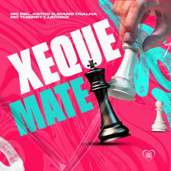 Xeque Mate by MC RBL