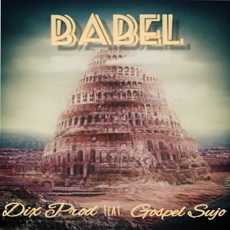 Babel by Dix prod