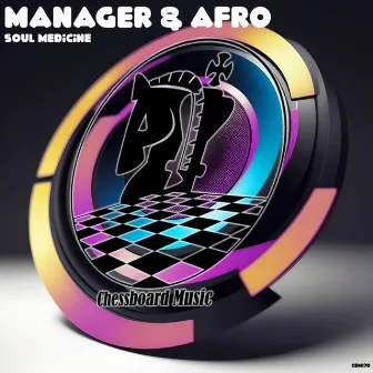 Soul Medicine by Manager & Afro