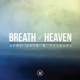 Breath of Heaven by Andy Park