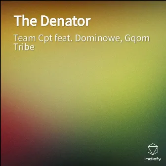 The Denator by Team Cpt