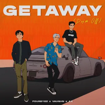 Getaway (Drive Off) by Ax