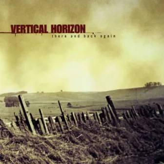 There and Back Again by Vertical Horizon