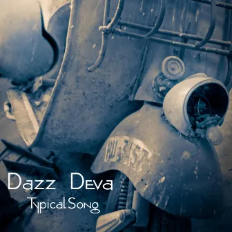 Typical Song by Dazz Deva