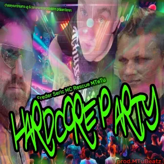 Hardcore Party by Mc Rescue