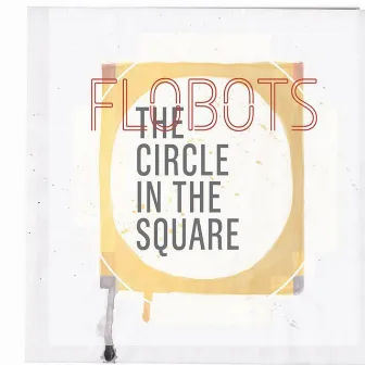 The Circle In The Square by Flobots