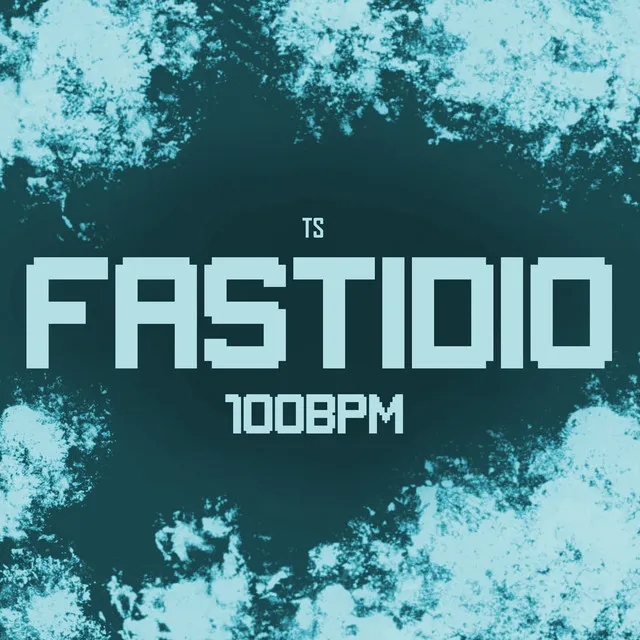 Fastidio 100Bpm