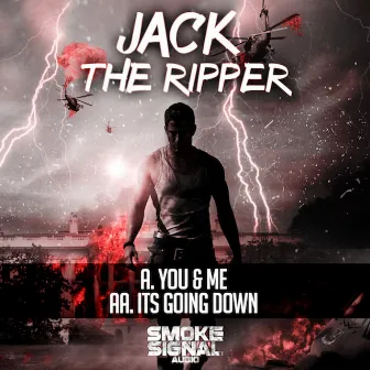 You & Me / It's Going Down by Jack the Ripper