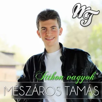 Itthon Vagyok by Mészáros Tamás