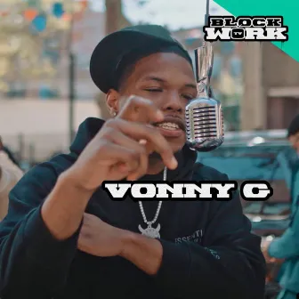 Block Work Freestyle by Vonny G