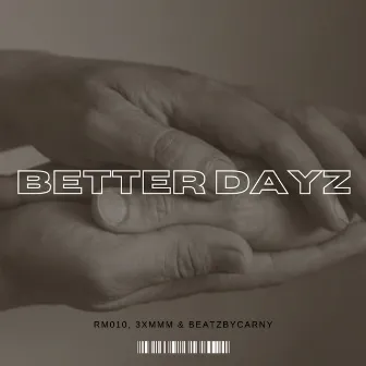 Better Dayz by RM010