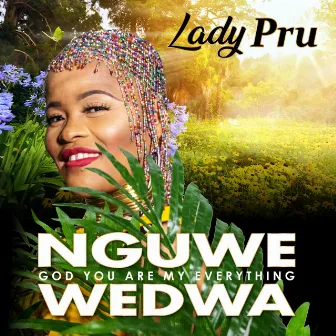 Nguwe Wedwa by Prudence Jezile