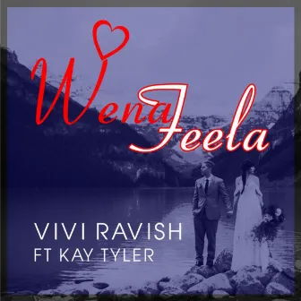 Wena Feela by Vivi Ravish